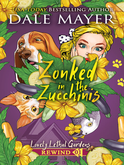 Title details for Zonked in the Zucchinis by Dale Mayer - Wait list